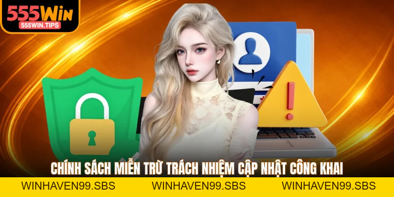 Miễn Trừ Trách Nhiệm - Cam Kết Về Mức Độ An Toàn Tại 555WIN
