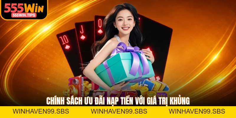 Khuyến Mãi 555WIN - Chính Sách Tặng Thưởng Siêu Hậu Hĩnh