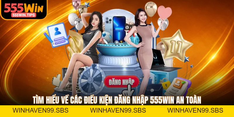 Đăng Nhập 555WIN - 3 Bước Truy Cập Đơn Giản, An Toàn