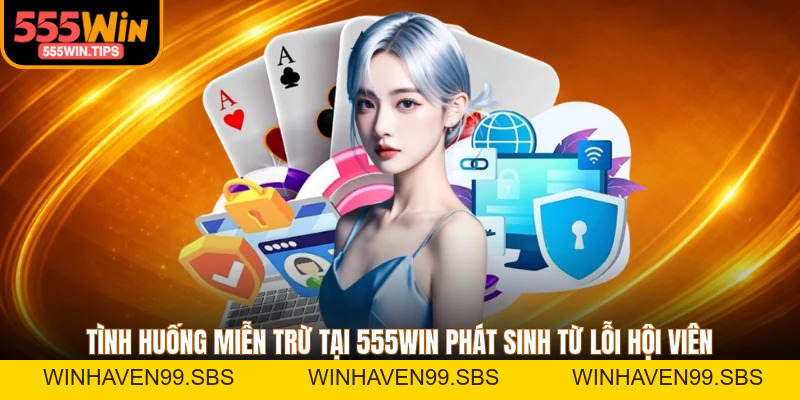 Miễn Trừ Trách Nhiệm - Cam Kết Về Mức Độ An Toàn Tại 555WIN